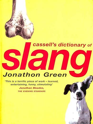Cassell Dictionary Of Slang Uk Green Jonathon