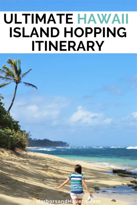 The Best 10 Day Hawaii Itinerary For Island Hopping — Harbors And Havens