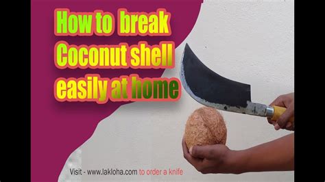 how to break coconut shell easily at home coconut breaking tool youtube