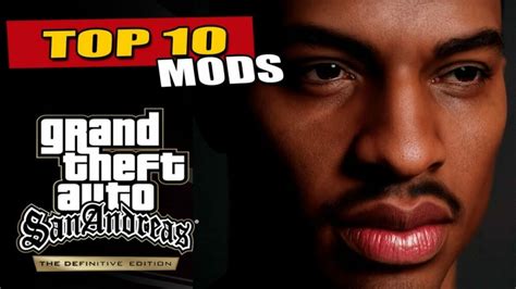 Top 10 Mods Para Gta San Andreas Definitive Edition Download
