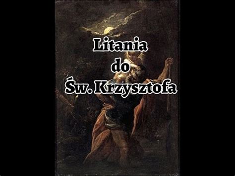 Boże, któryś w niewysłowionej opatrzności raczył wybrać świętego józefa na oblubieńca najświętszej rodzicielki swojej, spraw, prosimy, abyśmy zasłużyli na. Litania do św.Krzysztofa - Modlitwa | Doovi