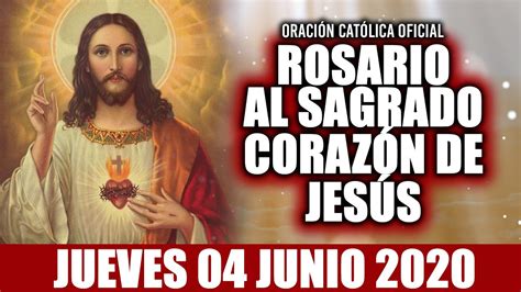 Rosario Al Sagrado CorazÓn De Hoy Jueves 04 De Junio De 2020 Mes Del