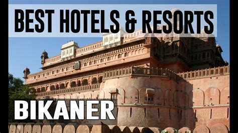 Best Hotels And Resorts In Bikaner India Youtube