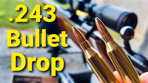 243 Win Bullet Drop Demonstrated And Explained Youtube
