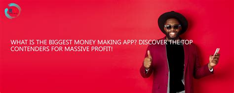 🔴 What Is The Biggest Money Making App? Discover The Top Contenders For
