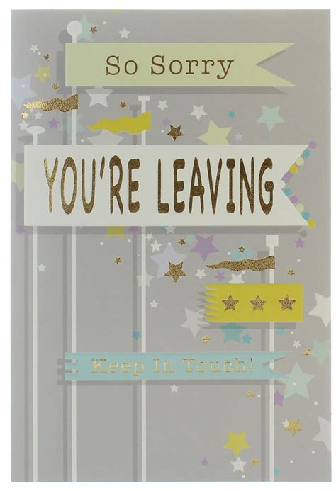 Sorry Youre Leaving Greetings Card Sorry Your Leaving Stars And Foil 7