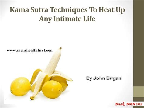 Ppt Kama Sutra Techniques To Heat Up Any Intimate Life Powerpoint Presentation Id
