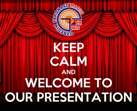 Keep Calm And Welcome To Our Presentation Poster Shahida