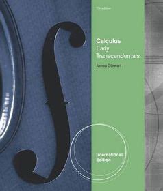 Early transcendentals, eighth edition, stewart conveys not only the utility of calculus to help you develop technical competence, but also gives you an appreciation for the intrinsic beauty of the subject. Calculus: Early Transcendentals 7th Edition | Buy Online ...