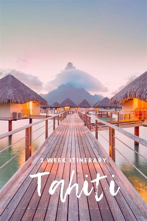 Planning A Trip To French Polynesia Isnt Easy In This 2 Week Tahiti Itinerary Learn Which