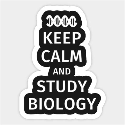Keep Calm And Study Biology Biology Sticker Teepublic