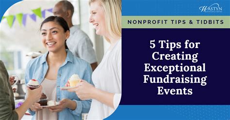 5 Tips For Creating Exceptional Fundraising Events Wastyn And Associates