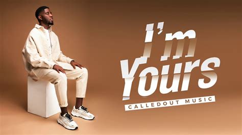 Calledout Music Im Yours Official Audio Youtube