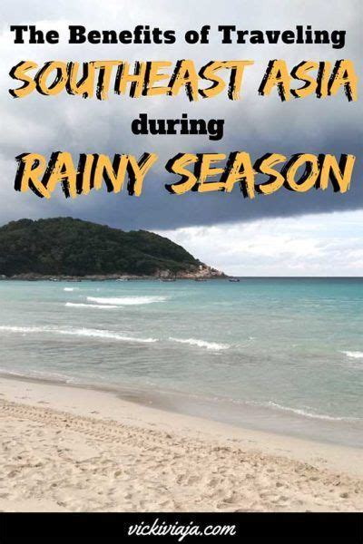 The Benefits Of Traveling Southeast Asia During Rainy Season Asia
