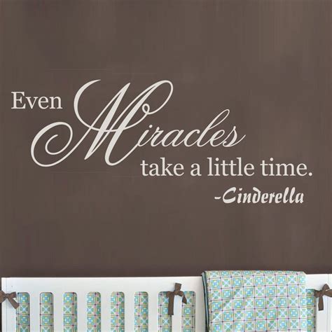 Cinderella Quotes Even Miracles Take A Little Time Baby Nursery Bedroom