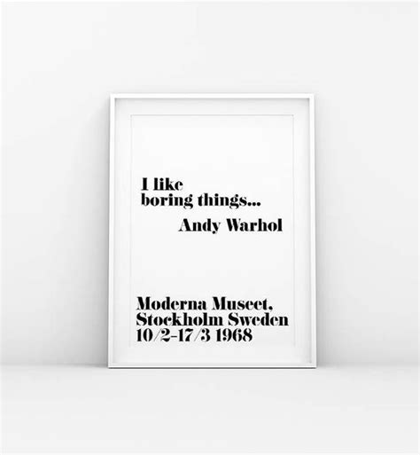 I Like Boring Things Andy Warhol Quote Print Exhibition Etsy