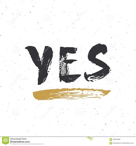 Yes Lettering Handwritten Sign Hand Drawn Grunge Calligraphic Text