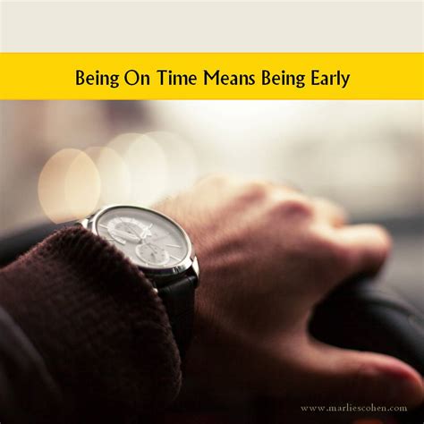 Being On Time Means Being Early Marlies Cohen