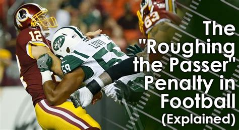 The Roughing The Passer Penalty In Football Explained