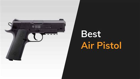 Best Air Pistols On The Market Today 2023 Reviews The Arms Guide