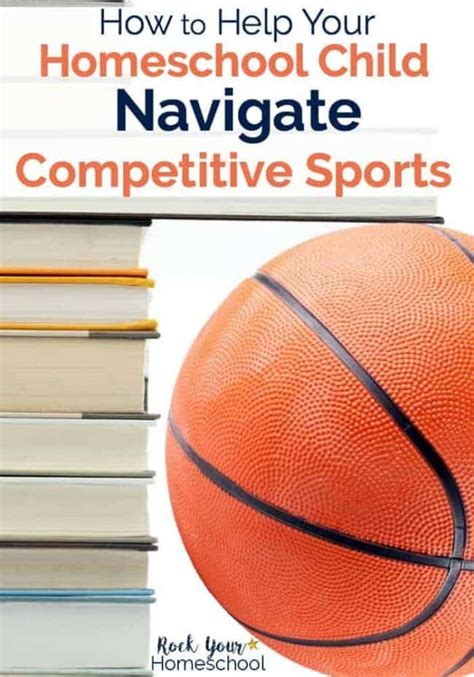 How To Help Your Homeschool Child Navigate Competitive Sports Rock