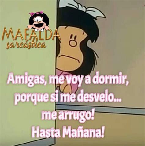 Me Voy A Dormir Mafalda Pinterest Humor Memes And Mafalda Quotes