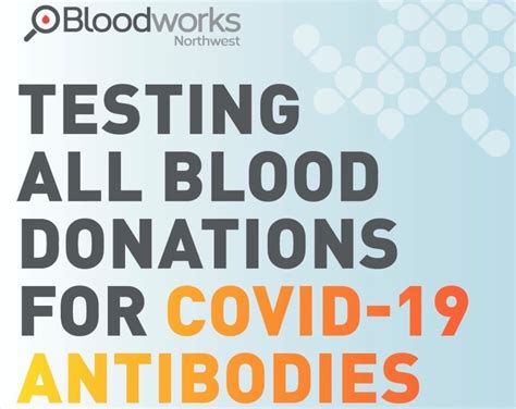 Bloodworks Nw Testing All Blood Donations For Covid 19 Antibodies