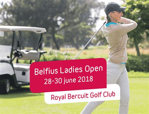 let access series 15 belges au belfius ladies open fédération royale belge de golf