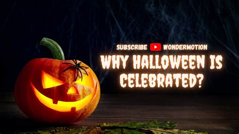 Why Do We Celebrate Halloween The History Of Halloween Youtube