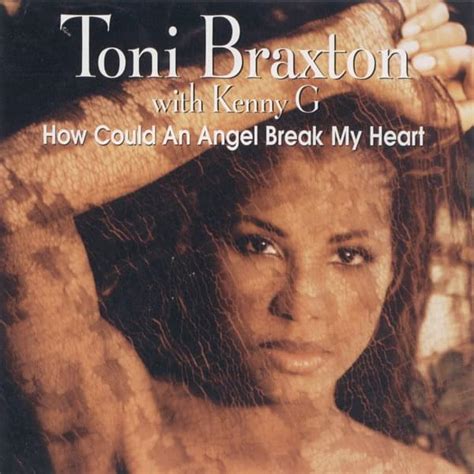 Toni Braxton How Could An Angel Break My Heart Lyrics Genius Lyrics
