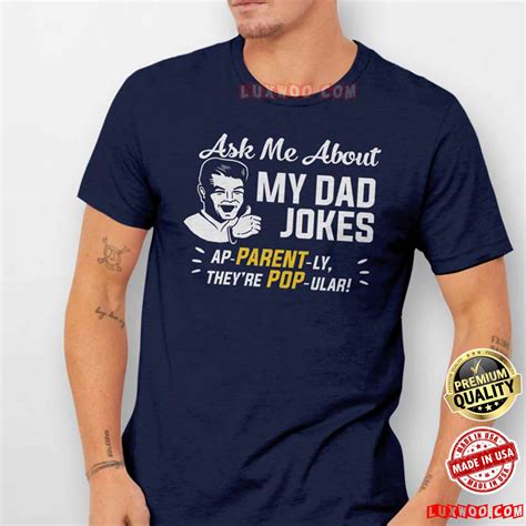 Dad Joke Tshirt Funny Dad Tee Shirt Dad Joke Tshirt Dad Gift For Fathers Day Luxwoo Com