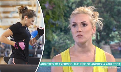 Anorexia Athletica Sufferer Tells This Morning She Trained 8hrs A Day