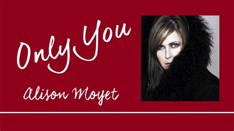 Only You By Alison Moyet Lyrics Youtube