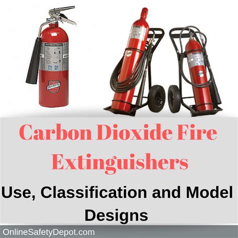 Carbon Dioxide Fire Extinguishers C02 Use Classification And Model Designs Industrial And