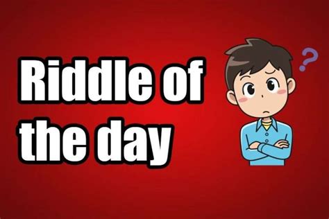 Riddle Of The Day Brain Teasers Riddlester