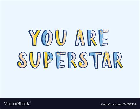 You Are Superstar Phrase Handwritten With Cool Vector Image