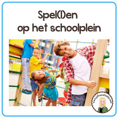 Spellen Op Het Schoolplein Juffrouw Femke