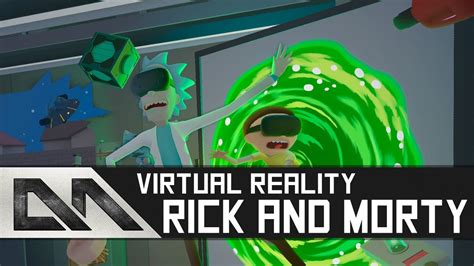 Getting Shwifty Rick And Morty Vr Virtual Rick Ality Part 1 Youtube