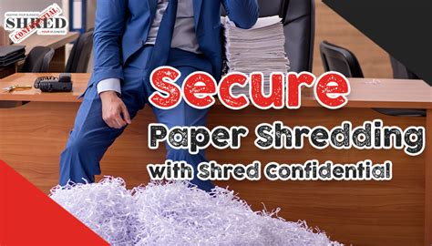 Secure Paper Shredding With Shred Confidential Shred Confidential