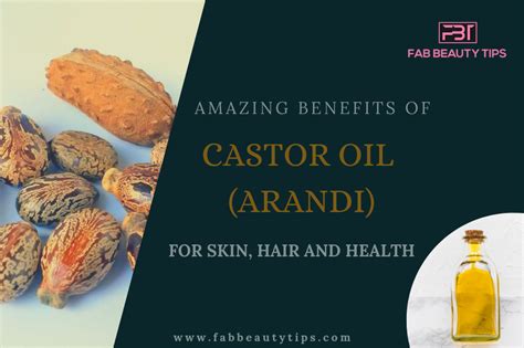 20 Amazing Benefits Of Castor Oil Arandi For Skin Hair And Health