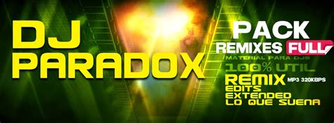 Pack Remixes Full Dj Paradox Tool Para Djs Completo