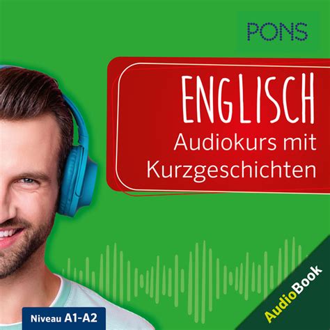 pons englisch audiokurs mit kurzgeschichten sprachkurs zum hören Üben und verstehen