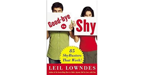 goodbye to shy 85 shybusters that work by leil lowndes