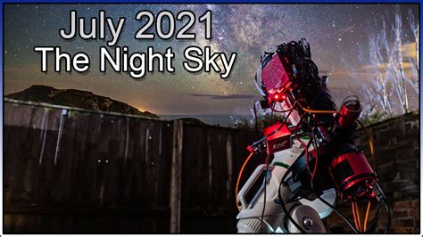 The Night Sky In July What To Photograph Youtube