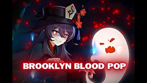 Hu Tao Edit Brooklyn Blood Pop 4k Youtube