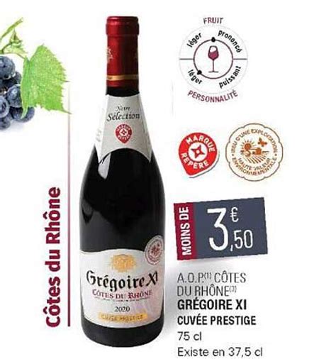 Promo A O P C Tes Du Rh Ne Gr Goire Xi Cuv E Prestige Chez E Leclerc