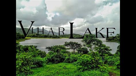 Ll amazing ghumne aao aap bhi #rohan_jajowat #viharlake. The Most beautiful place in Mumbai | VIHAR LAKE - YouTube