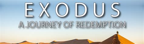 Exodus A Journey Of Redemption Crossway Church Battle Ground Wa