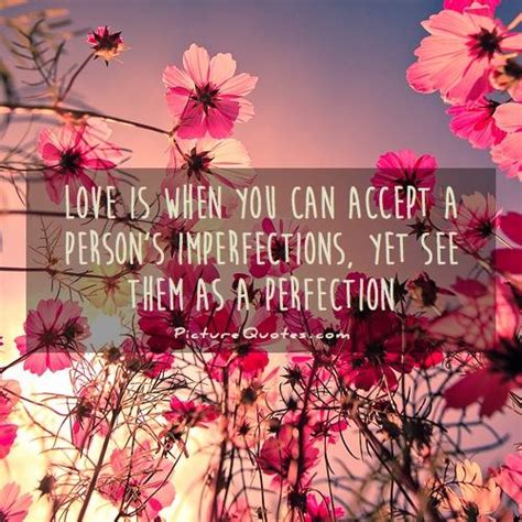 Your Imperfections Quotes Quotesgram