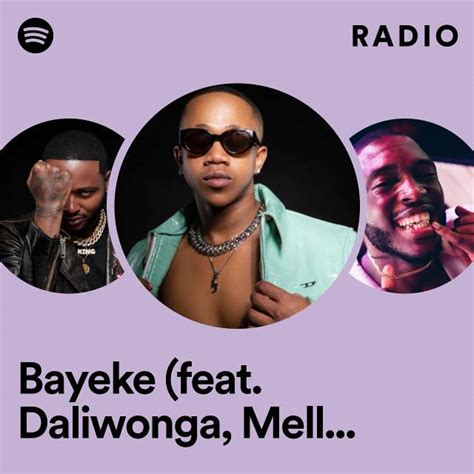 Bayeke Feat Daliwonga Mellow And Sleazy Radio Playlist By Spotify